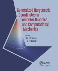 bokomslag Generalized Barycentric Coordinates in Computer Graphics and Computational Mechanics