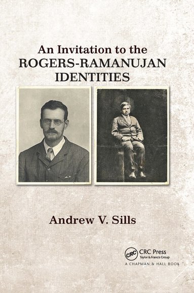 Andrew V. Sills - Invitation to the Rogers-Ramanujan Identities, Häftad