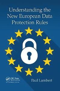 bokomslag Understanding the New European Data Protection Rules