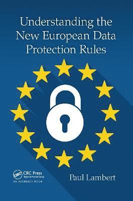 Paul Lambert - Understanding the New European Data Protection Rules, Häftad