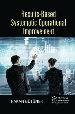 Results-Based Systematic Operational Improvement 1