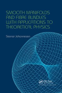 bokomslag Smooth Manifolds and Fibre Bundles with Applications to Theoretical Physics