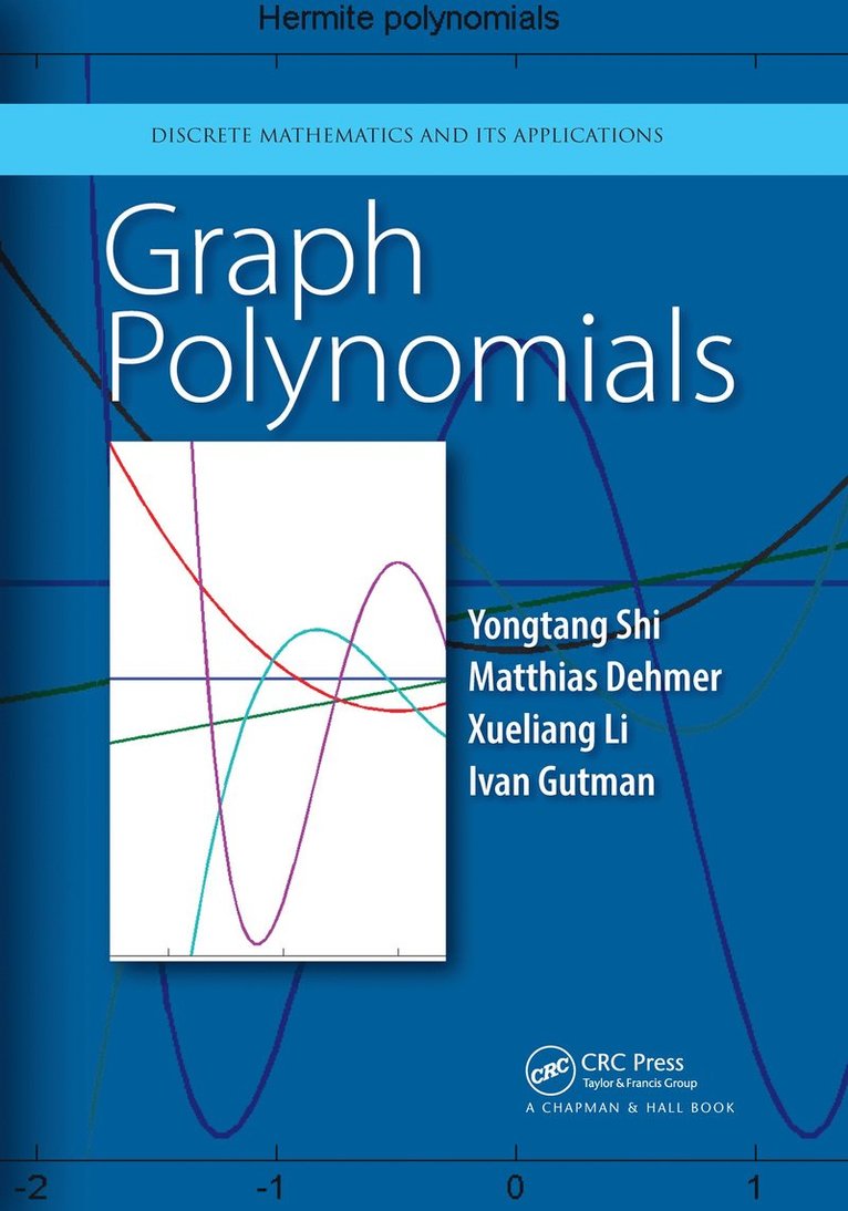 Yongtang Shi, Matthias Dehmer, Xueliang Li, Ivan Gutman, Austria) Dehmer, Matthias (UMIT, Hall in Tirol - Graph Polynomials, Häftad