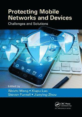 Protecting Mobile Networks and Devices 1