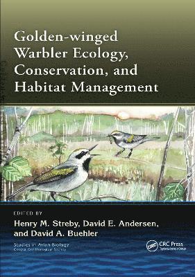 Golden-winged Warbler Ecology, Conservation, and Habitat Management 1