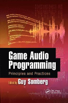 Guy Somberg - Game Audio Programming, Häftad