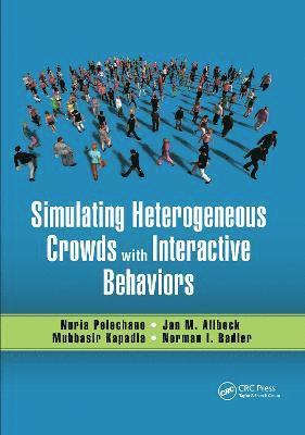 Simulating Heterogeneous Crowds with Interactive Behaviors 1