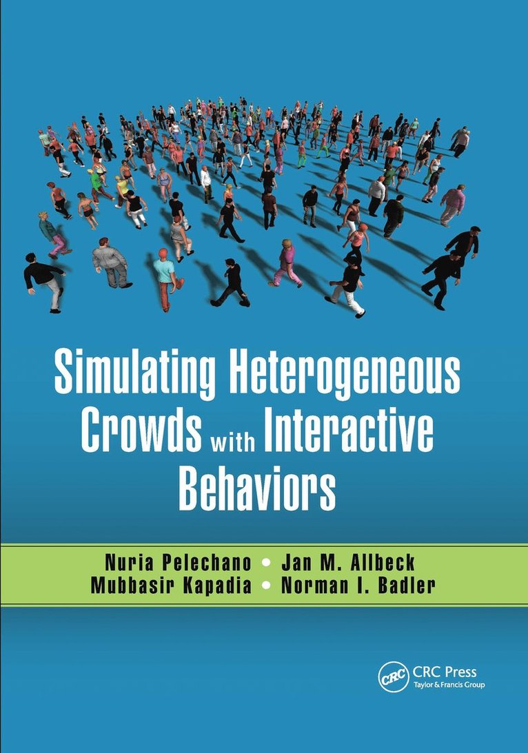 Simulating Heterogeneous Crowds with Interactive Behaviors 1