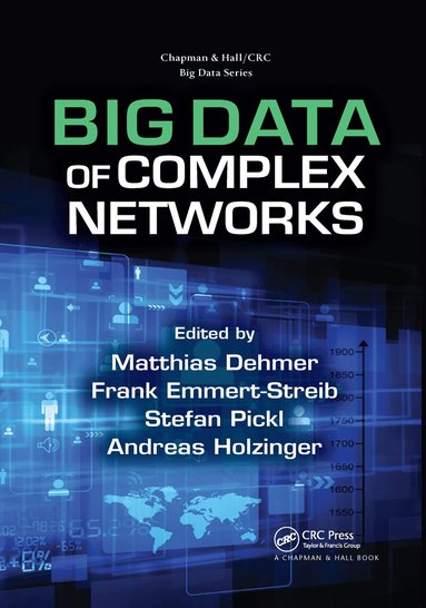 Matthias Dehmer, Frank Emmert-Streib, Stefan Pickl, Andreas Holzinger - Big Data of Complex Networks, Häftad