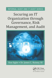 bokomslag Securing an IT Organization through Governance, Risk Management, and Audit