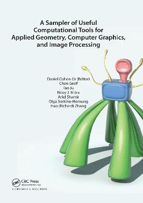 A Sampler of Useful Computational Tools for Applied Geometry, Computer Graphics, and Image Processing 1