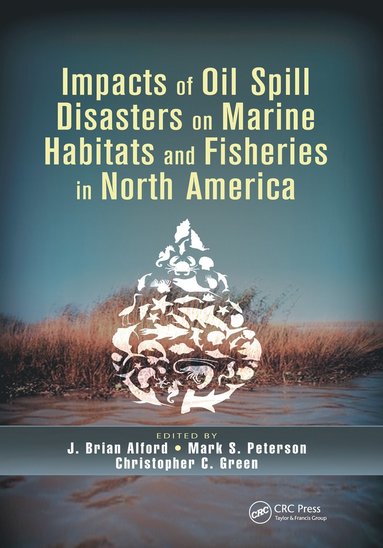 bokomslag Impacts of Oil Spill Disasters on Marine Habitats and Fisheries in North America