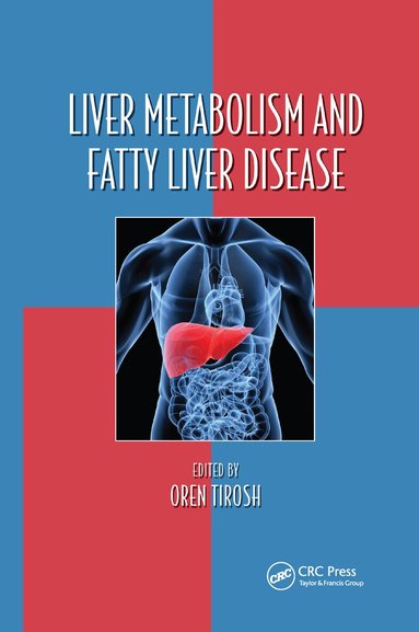 Oren Tirosh - Liver Metabolism and Fatty Liver Disease, Häftad