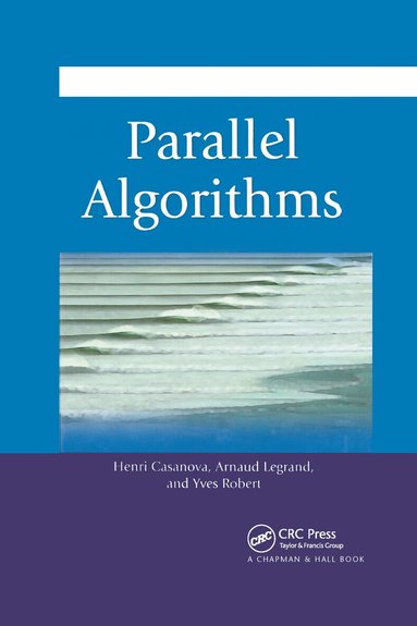Henri Casanova, Arnaud Legrand, Yves Robert - Parallel Algorithms, Häftad