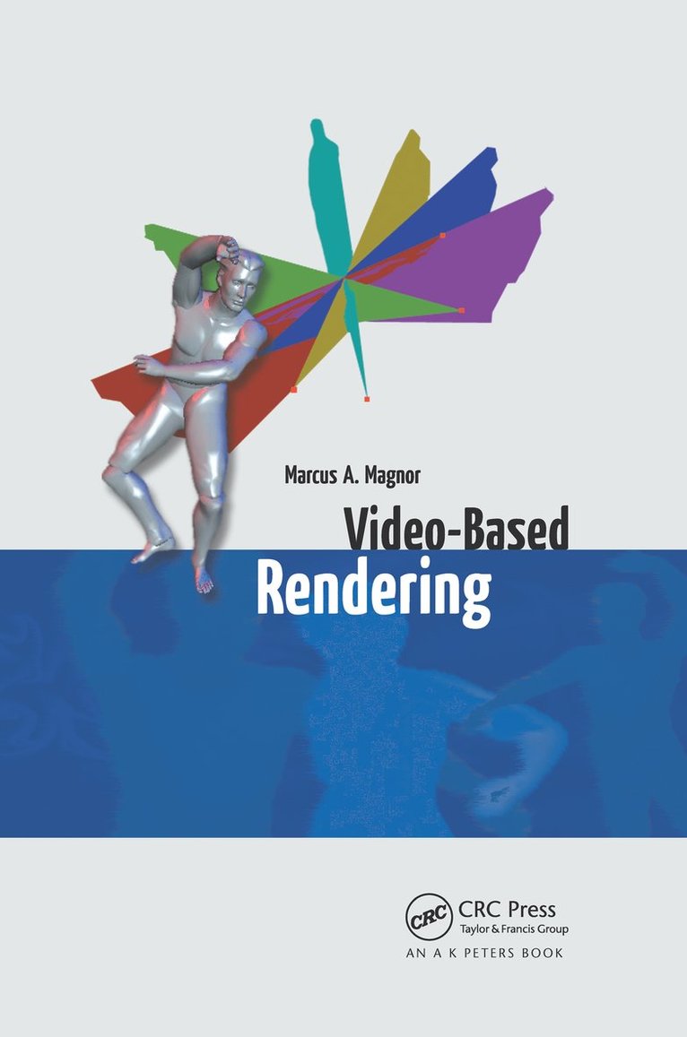 Marcus A. Magnor - Video-Based Rendering, Häftad