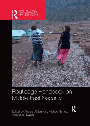 Anders Jägerskog, Michael Schulz, Ashok Swain - Routledge Handbook on Middle East Security, Häftad