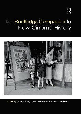 The Routledge Companion to New Cinema History 1