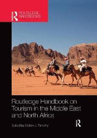 bokomslag Routledge Handbook on Tourism in the Middle East and North Africa