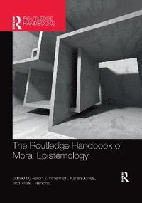 bokomslag The Routledge Handbook of Moral Epistemology