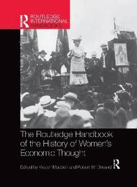 bokomslag Routledge Handbook of the History of Womens Economic Thought