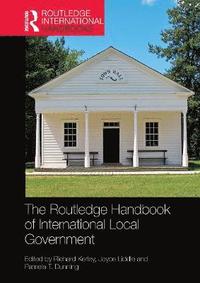 bokomslag The Routledge Handbook of International Local Government