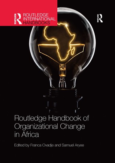 bokomslag Routledge Handbook of Organizational Change in Africa