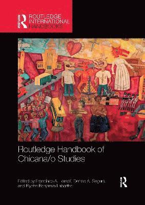 Routledge Handbook of Chicana/o Studies 1