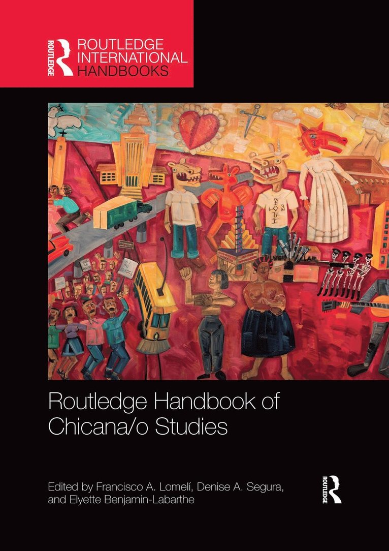 Routledge Handbook of Chicana/o Studies