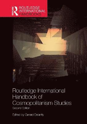 bokomslag Routledge International Handbook of Cosmopolitanism Studies