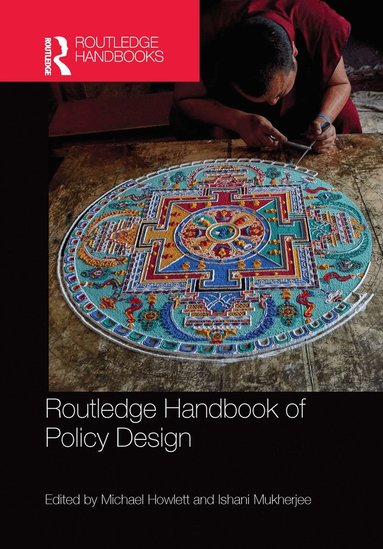 Michael Howlett, Ishani Mukherjee - Routledge Handbook of Policy Design, Häftad