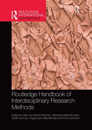 Celia Lury, Rachel Fensham, Alexandra Heller-Nicholas, Sybille Lammes, Angela Last, Mike Michael, Emma Uprichard - Routledge Handbook of Interdisciplinary Research Methods, Häftad