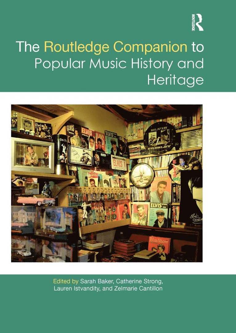 Sarah Baker, Catherine Strong, Lauren Istvandity, Zelmarie Cantillon - Routledge Companion to Popular Music History and Heritage, Häftad