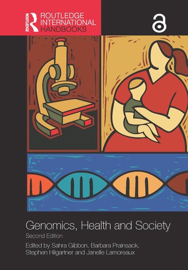 Sahra Gibbon, Barbara Prainsack, Stephen Hilgartner, Janelle Lamoreaux - Routledge Handbook of Genomics, Health and Society, Häftad