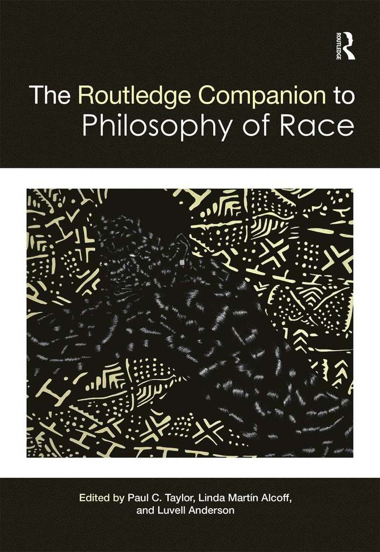 Paul Taylor, Linda Alcoff, Luvell Anderson, Linda Martin Alcoff - Routledge Companion to the Philosophy of Race, Häftad