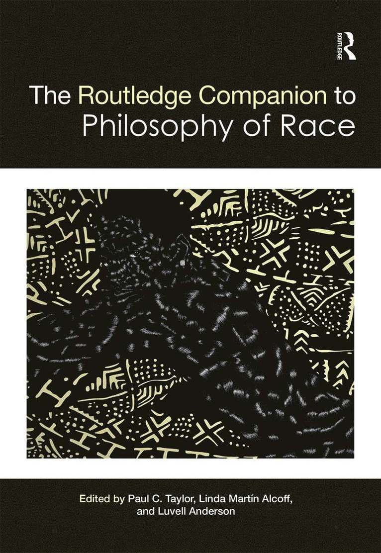 The Routledge Companion to the Philosophy of Race 1