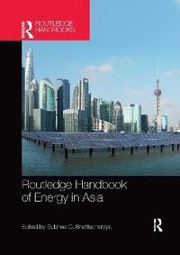 bokomslag Routledge Handbook of Energy in Asia