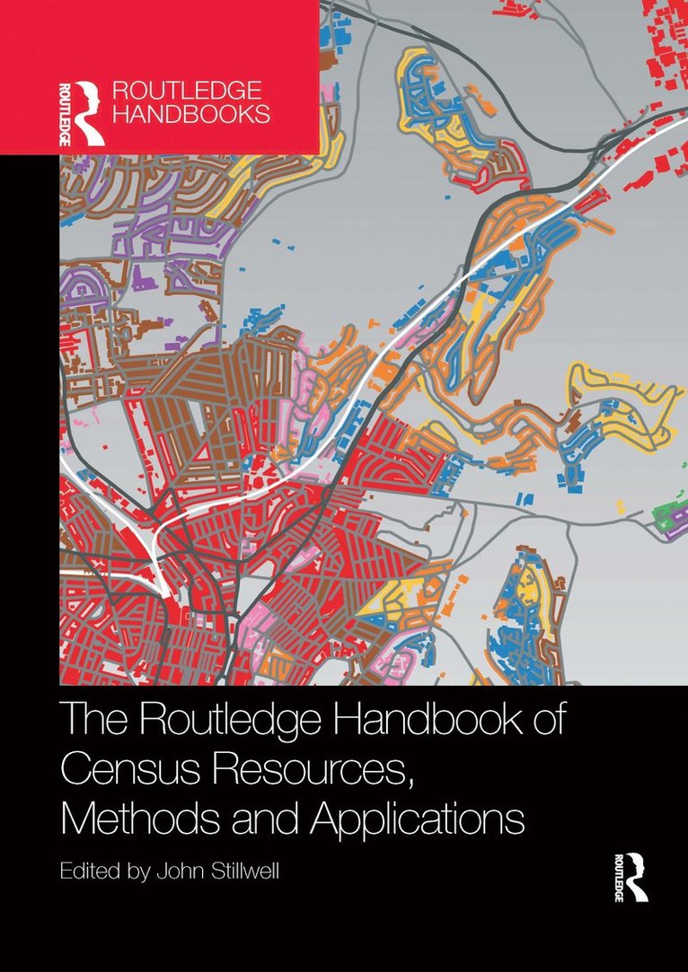 John Stillwell, UK) Stillwell, John (University of Leeds - Routledge Handbook of Census Resources, Methods and Applications, Häftad