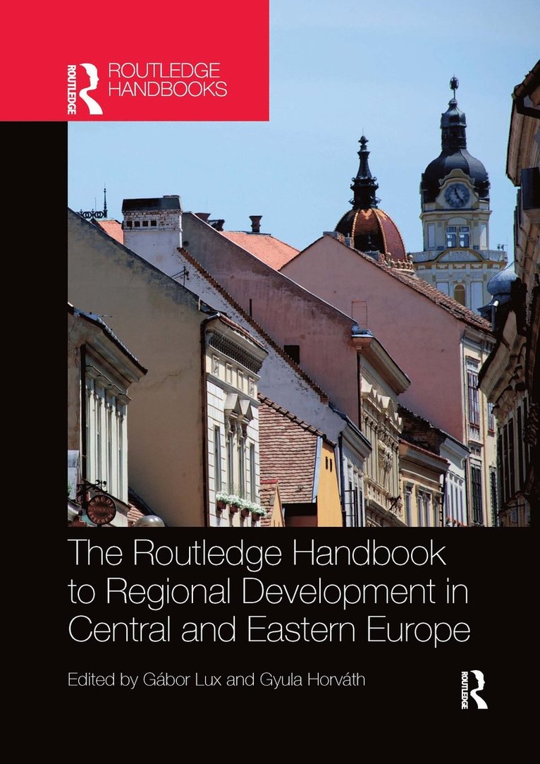 Gábor Lux, Gyula Horváth, Gabor Lux, Gyula Horvath - Routledge Handbook to Regional Development in Central and Eastern Europe, Häftad