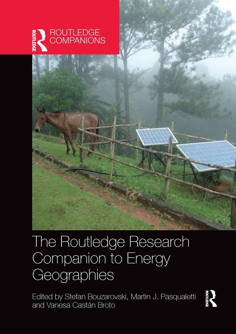 Stefan Bouzarovski, Martin J Pasqualetti, Vanesa Castán Broto, Vanesa Castan Broto, Martin J. Pasqualetti - Routledge Research Companion to Energy Geographies, Häftad