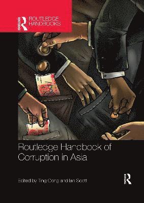 Routledge Handbook of Corruption in Asia 1