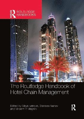 Maya Ivanova, Stanislav Ivanov, Vincent P. Magnini - Routledge Handbook of Hotel Chain Management, Häftad