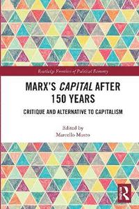 bokomslag Marx's Capital after 150 Years
