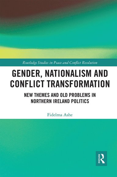 Fidelma Ashe - Gender, Nationalism and Conflict Transformation, Häftad