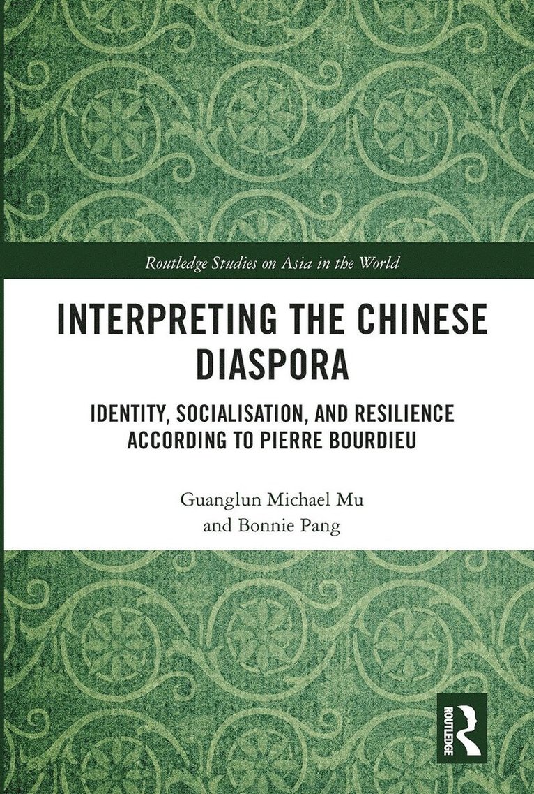 Guanglun Michael Mu, Bonnie Pang - Interpreting the Chinese Diaspora, Häftad