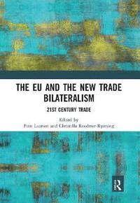 bokomslag The EU and the New Trade Bilateralism
