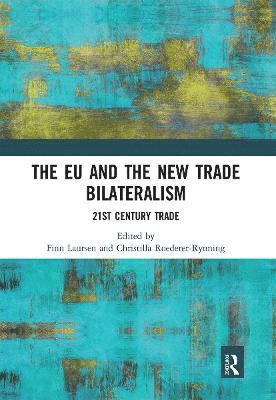 bokomslag The EU and the New Trade Bilateralism