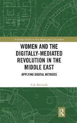 Women and the Digitally-Mediated Revolution in the Middle East 1