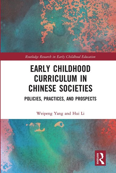 Weipeng Yang, Hui Li - Early Childhood Curriculum in Chinese Societies, Häftad
