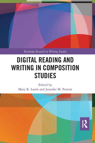 bokomslag Digital Reading and Writing in Composition Studies