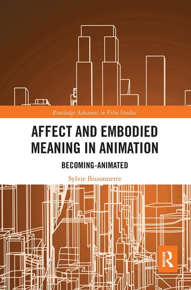 Sylvie Bissonnette - Affect and Embodied Meaning in Animation, Häftad